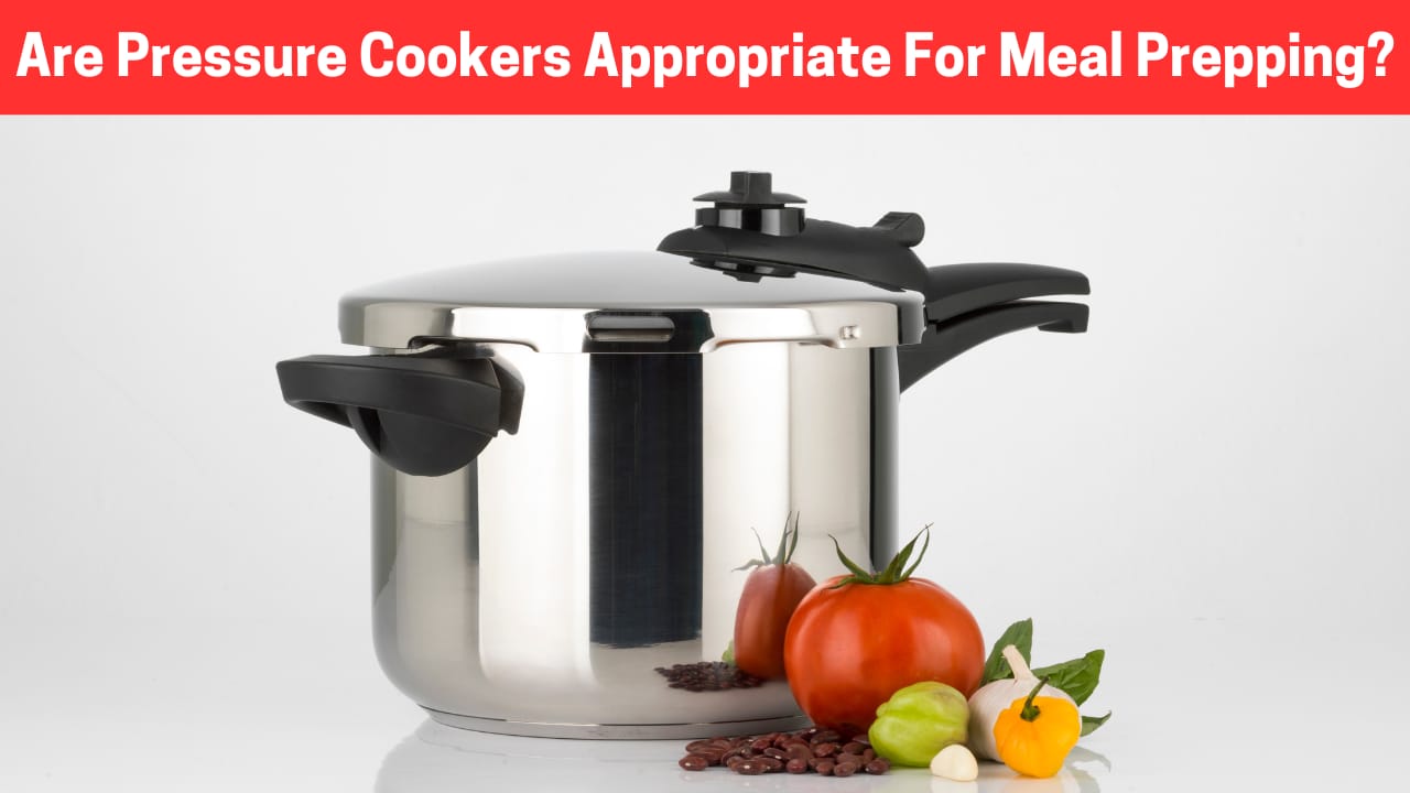 Maximize Meal Prep Efficiency with Pressure Cookers