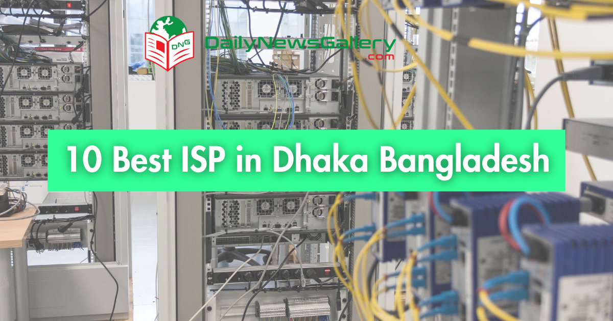 Top 10 Internet Service Providers in Dhaka 2025 - Complete Contact Information and Comparison