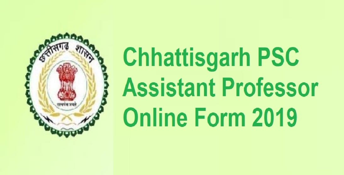 Apply Now: CGPSC Assistant Professor Recruitment 2019