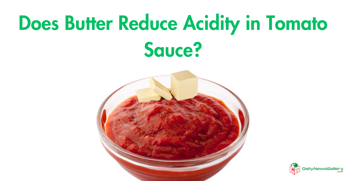 Neutralize Acidic Tomato Sauce with Butter: Proven Tips