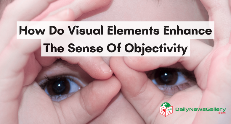 Enhancing Objectivity with Visual Elements: A Clearer View
