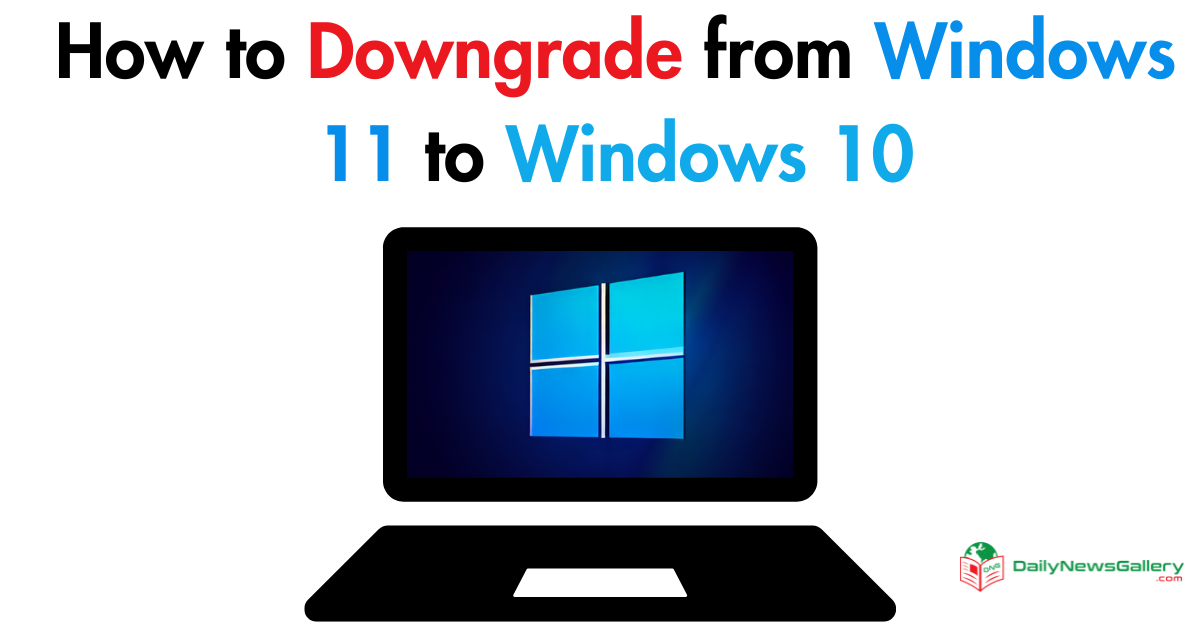 Step-by-Step Guide: Downgrade from Windows 11 to 10