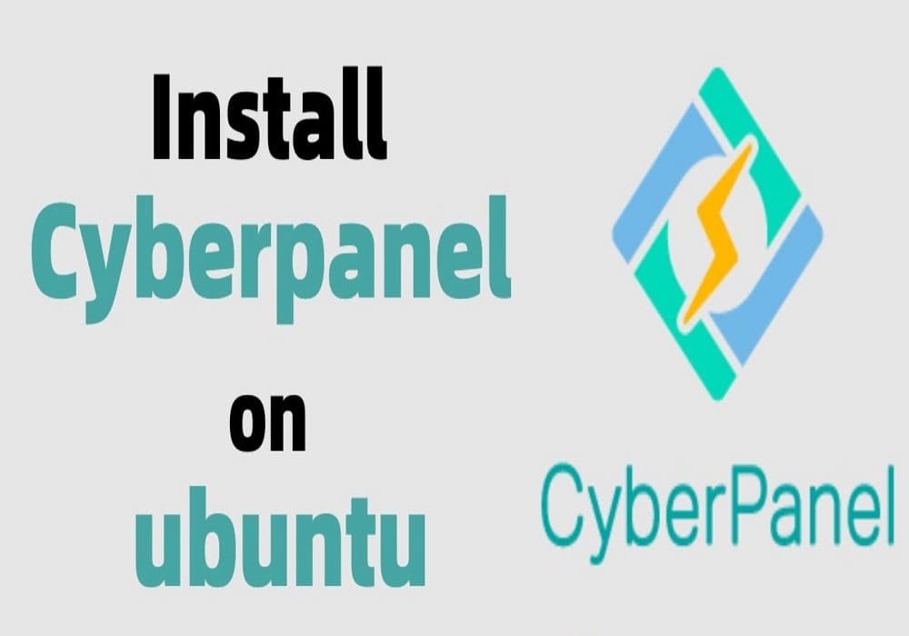 How to Install Cyberpanel on Ubuntu: A Step-by-Step Guide