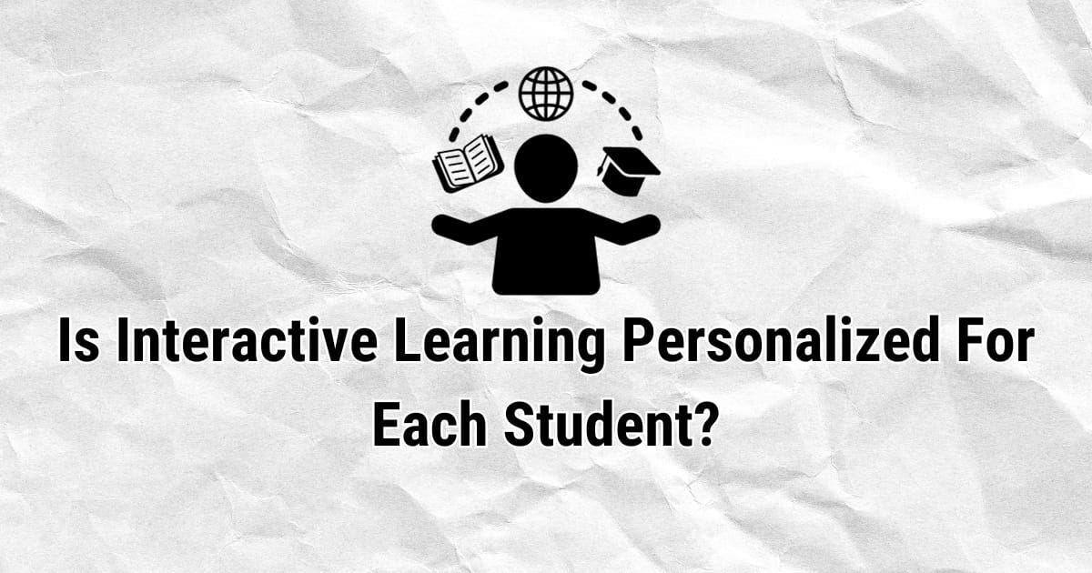 Is Interactive Learning Truly Personalized for Students?