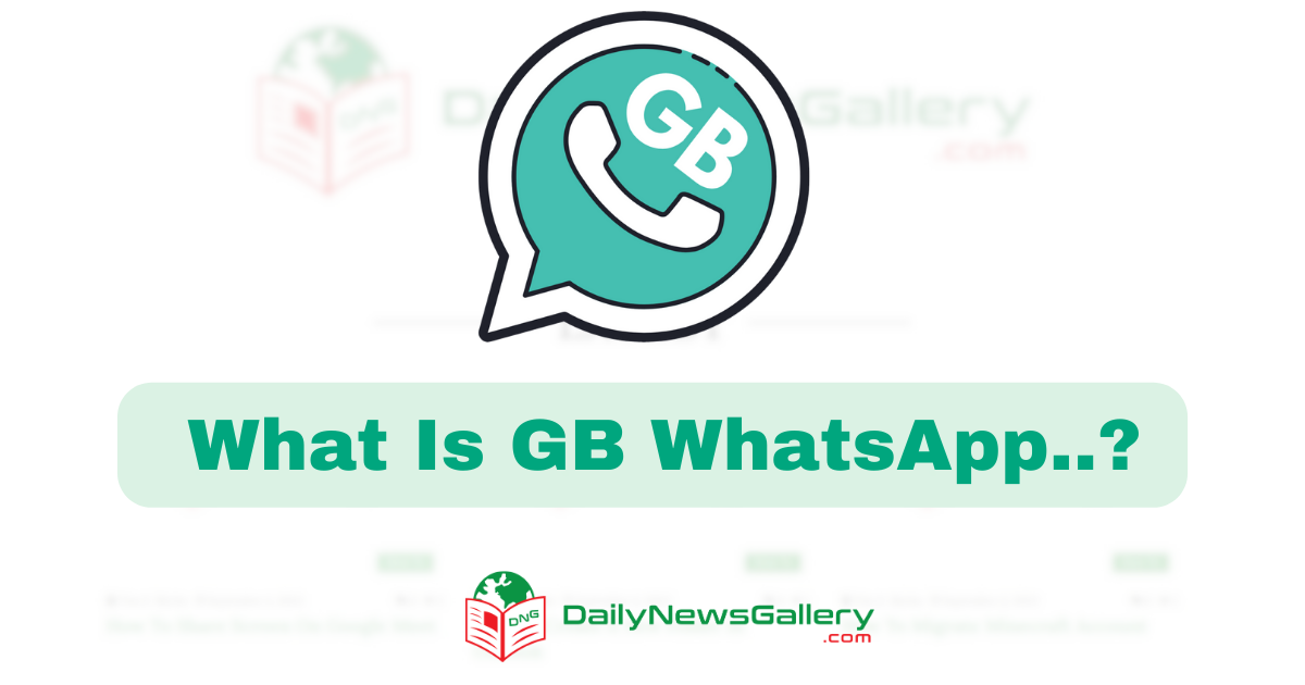 Explore GBWhatsApp: Features, Risks, and Alternatives