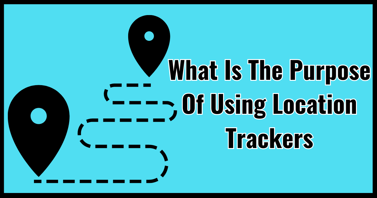 Unlocking Peace of Mind: The Many Uses of Location Trackers