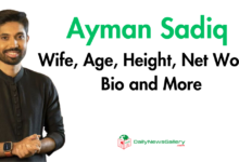 Ayman Sadiq Wife, Age, Height, Net Worth, Bio and More