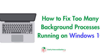 How to Fix Too Many Background Processes Running on Windows 10