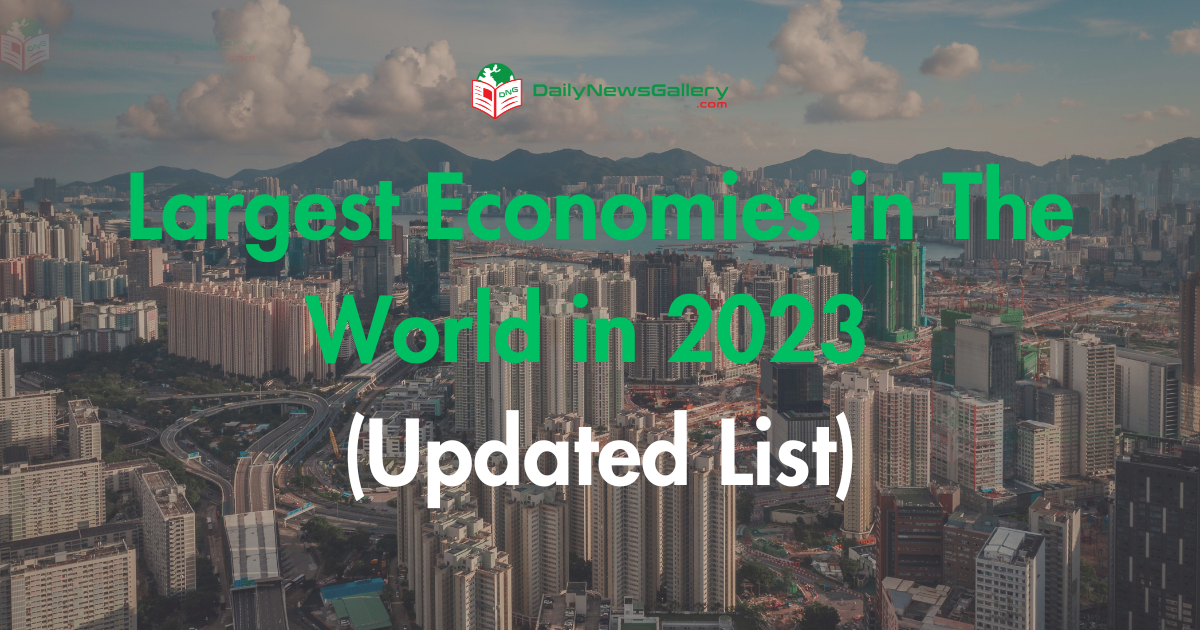 Largest Economies in The World in 2023